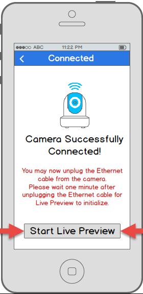 14. Your camera is now ready to go! Unplug the camera from Ethernet and power, then relocate the camera to anywhere within range of the WiFi network that you connected the camera to.