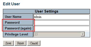 Configure password for admin user Select [Configuration] -> [Security] -> [Switch] -> [Users] to show all users. Click admin to edit configuration.