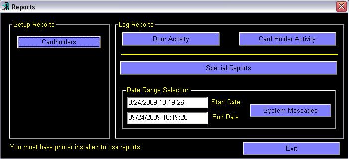 REPORTS This is the section in which you can generate reports based on Cardholder Activity, Door Activity, System Messages, or Special Reports.