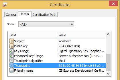 5. Double click the certificate and select Details tab and choose Show <All> 6. Get the Thumbprint info and use it as the ' Cert Hash'.