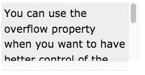 fit in a specified area The overflow property has the following values visible (default) The