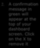 A confirmation message in green will appear at the top of your dashboard screen.