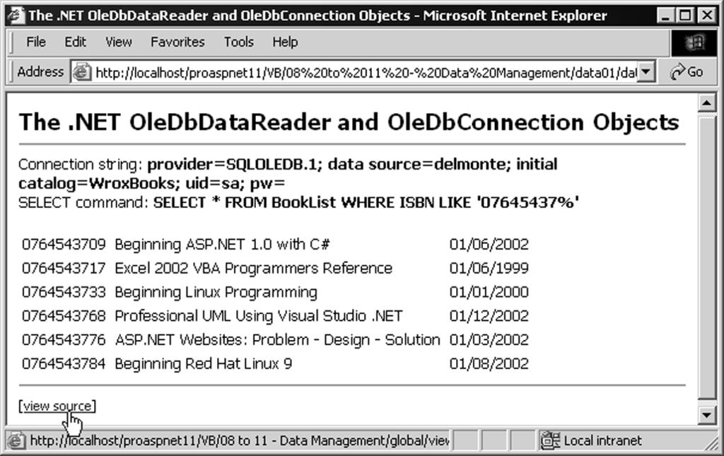 58900_ch08.qxp 19/02/2004 2:49 PM Page 362 Chapter 8 Figure 8-9 The DataReader Example Code The following code has been used in this example: 'get connection string from web.