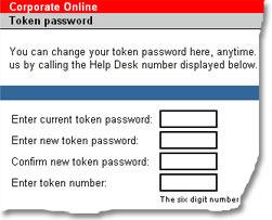 From the left-hand navigation menu, select Your settings. Corporate Online displays the Your settings screen. 2. From the left-hand navigation menu, select Maintain/update > Token password.