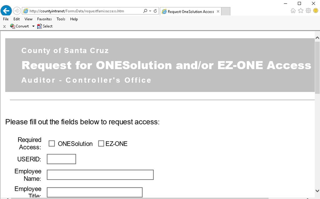 Requesting Access and Logging in to ONESolution To request access to the ONESolution system, a supervisor or the DCC for your department should fill out the online request form on the County s