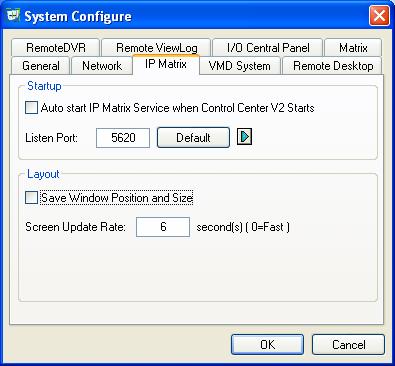 [IP Matrix] Figure 4-15 [Startup] Runs the IP Matrix service when Control Center is started. The Listen Port setting corresponds to the Port setting on the IP Matrix Client dialog box.