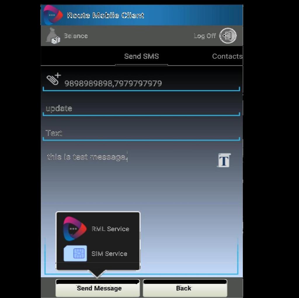 When user clicks on Send Message button, user gets option to send message via RSL Service or SIM Service.