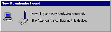 If you have a Plug-and-Play Direct Downloader, this dialog should appear briefly the first time you run GUARD1 PLUS.