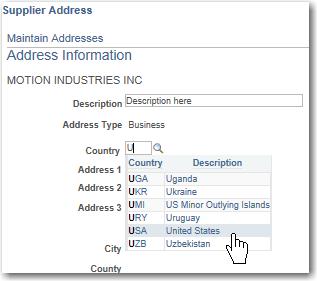 clicking the magnifying glass; select USA and hit Tab e) The Address fields open that require the following: