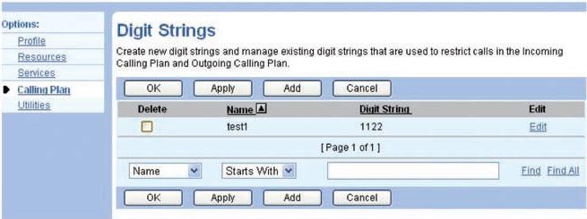 The administrator-defined list consists of those defined in Digit Strings.