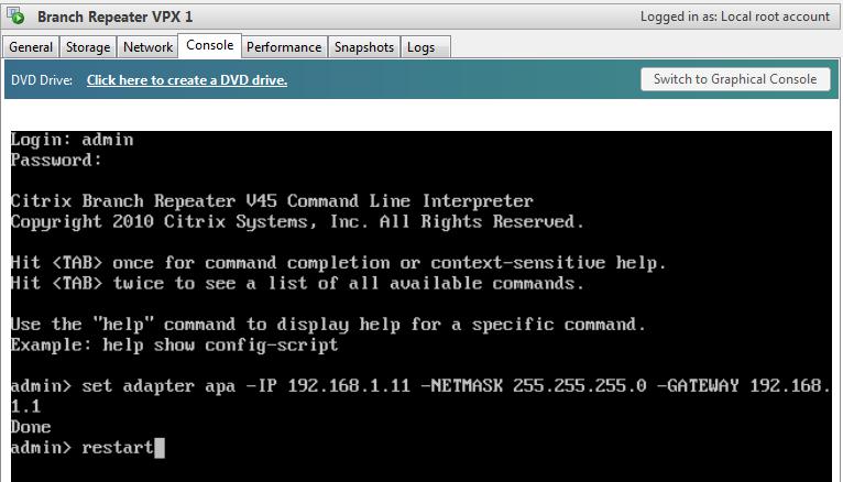 168.1.1 Finish by issuing a restart command. Once the Windows Client is configured later in this guide, log into the Branch Repeater VPX 1 web admin tool at http://192.168.1.11 and install a license.