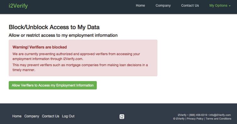iverify Question: How do I block access to my employment data? To block non-government verifiers from accessing your employment data: 3 4 Login to your iverify account.
