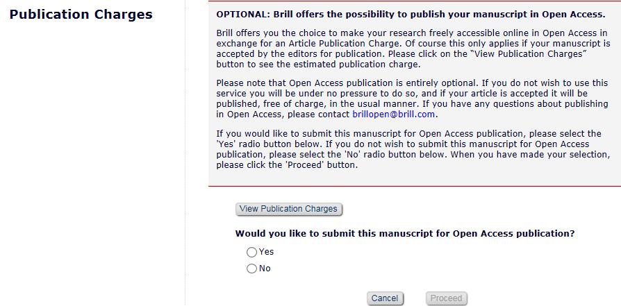 Open Access Publication and Publication Charges BRILL offers its authors the option to publish their article in Open Access.