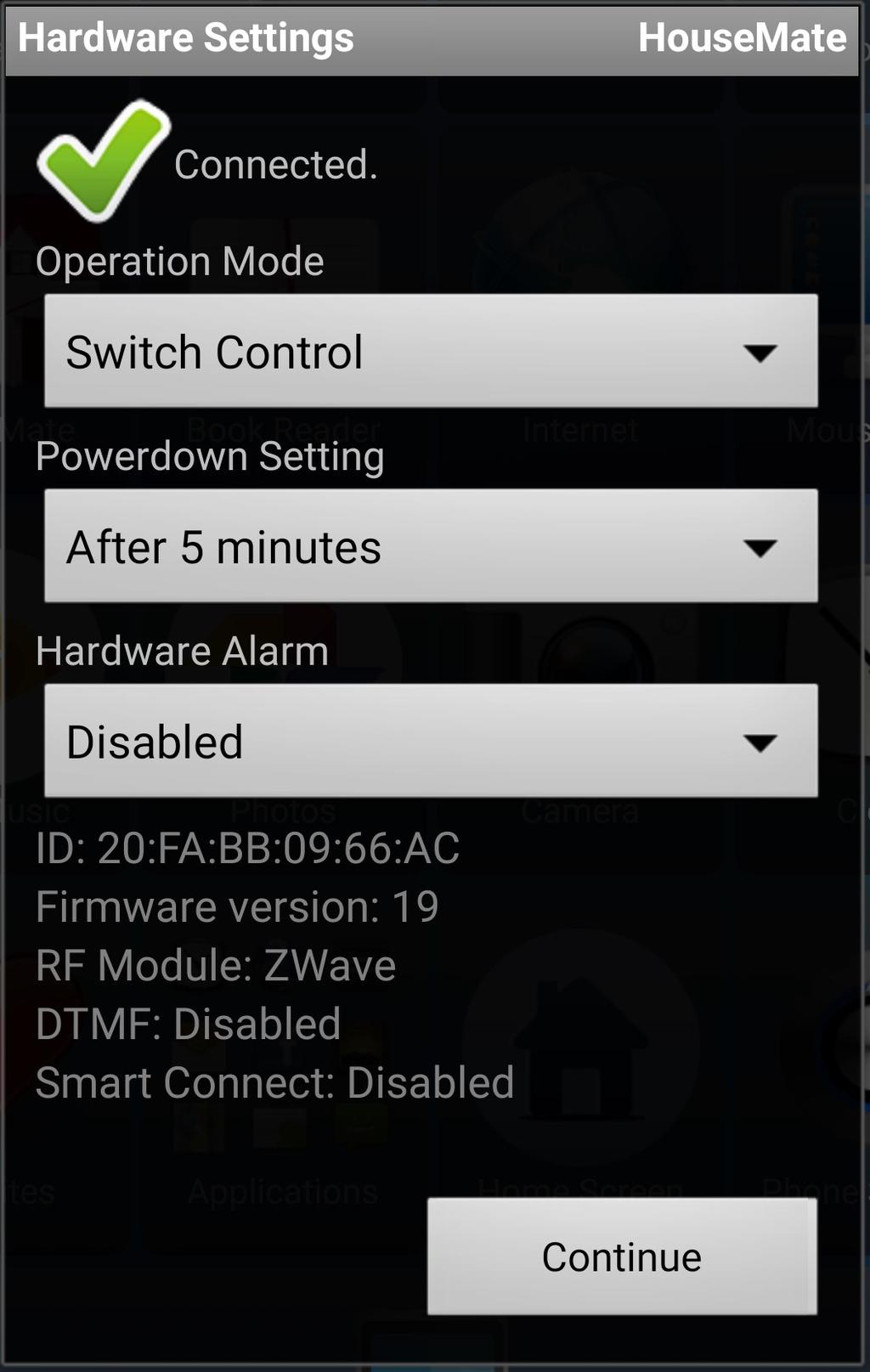 Click Continue to be brought to the Hardware Settings dialog. Operation mode can be set to Switch Control or Set- Top mode Device firmware version What type of radio transmitter is fitted.