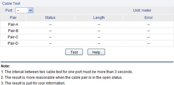 Figure 11-7 Cable Test The following entries are displayed on this screen: Cable Test Port: Pair: Status: Length: Error: Select the port for cable testing. Displays the Pair number.
