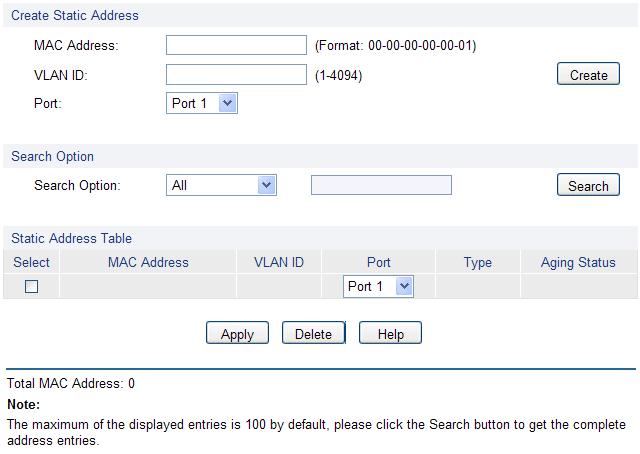 5.4.2 Static Address The static address table maintains the static address entries which can be added or removed manually, independent of the aging time.