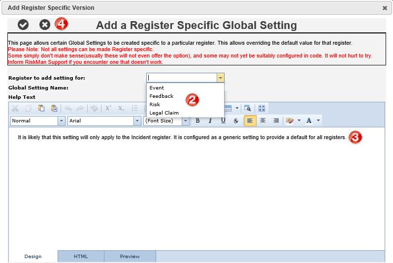 3. In the pop-up window Select the Register to add this setting to Modify the Help text if required Press Save or Discard Note: If you want to be able to edit text on other pages within RiskMan e.g. The Create New Login page refer to Text Editor Tool under the Administration -> Tools menu 4.