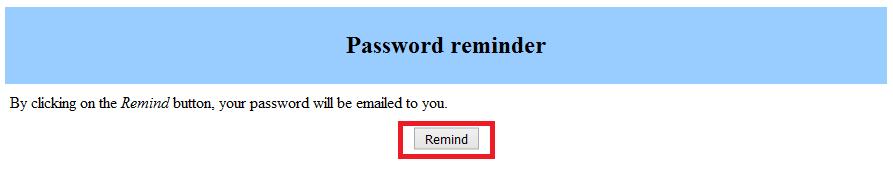 I forgot my password NOTE Even when the " If you are a list member, your password has been e-mailed to you.