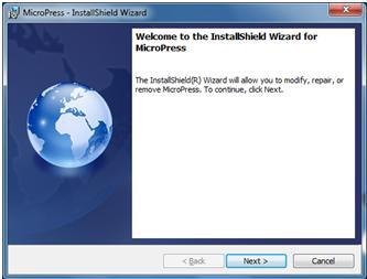 MICROPRESS INSTALLATION GUIDE 7 7 To repair or remove existing version of MicroPress software, select Next and follow the onscreen prompts.