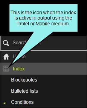 ICON FOR TABLET AND MOBILE MEDIUM ACTIVE TAB a. At the top of the HTML5 Skin Editor, make sure Tablet Medium is selected. (The Mobile medium will inherit the settings from the Tablet medium.) b.