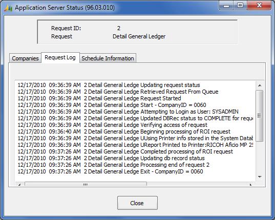 64 Application Server Application Server Status, Request Log Tab Used to view the Application Server log information for the selected request: Date of processing action Time