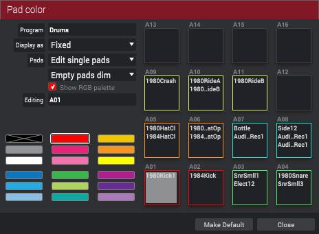 Pad Color Pad Color lets you assign specific colors to your pads in each program. To show the Pad Color window, click the menu icon ( ), select Edit > Program, and click Pad Color.