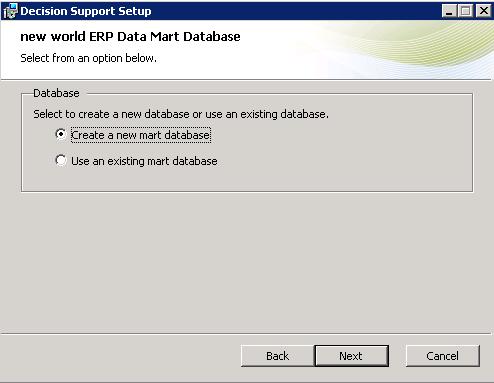 7 The new world ERP Data Mart Database window appears prompting you to select whether to create a new database or use an existing one. When finished, click Next.