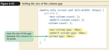 Defining Column Widths and Gaps (continued 2) Another way to separate columns is with a graphic dividing line created using the column-rule property column-rule: border; where border defines the