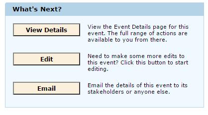 After your event is created you have several options: You can view the details, edit your event to make changes or email event detail to other users.
