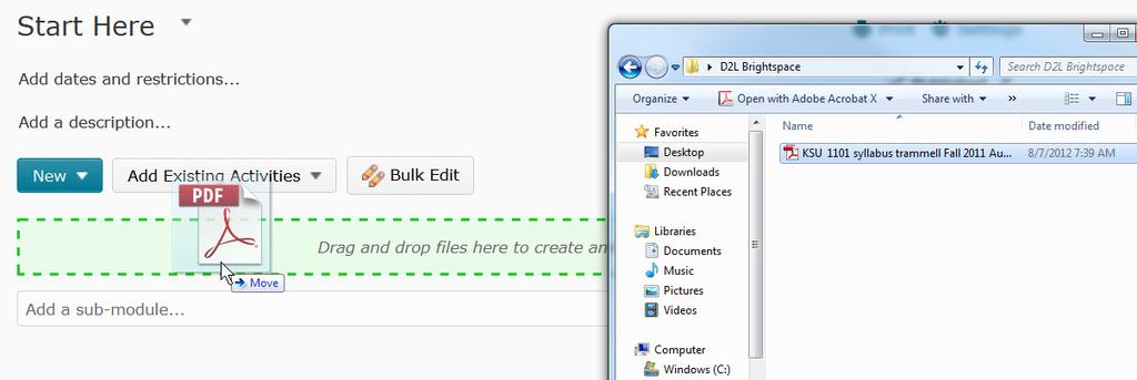4. Hold the mouse button down and drag the file over to the drag and drop files area in D2L Brightspace. Figure 14 - Dragging and Dropping a File into the Module 5.
