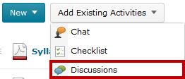 2. Select the activity tool from the drop-down menu. In our example, we are selecting Discussions. Figure 30 - Activity Tool Selection 3. The Add Activity window appears.