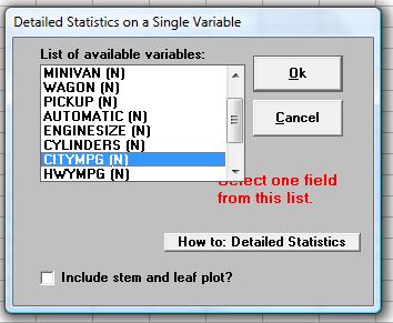 A dialog box appears where you select which variable to use in the calculations. To select a variable for the analysis, click on the name (CITYMPG) in the list of variables, and click Ok.