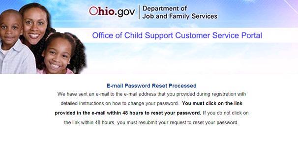 E-mail Password Reset Processed Page Figure 1 8 E-mail Password Reset Processed We have sent an e-mail to the e-mail address that you provided during registration with detailed instructions on how to