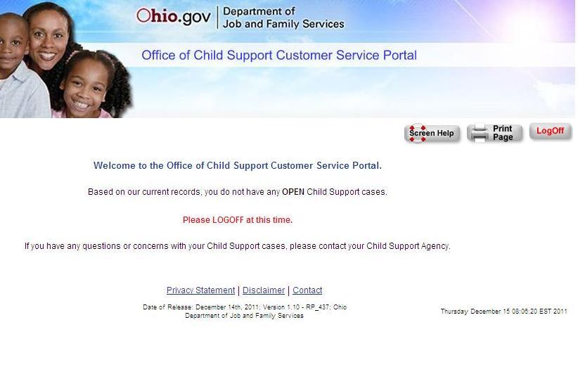 Child Support Portal No Open Cases Page Figure 23 Welcome to the Office of Child Support Customer Service Portal. Based on our current records, you do not have an OPEN Child Support cases.