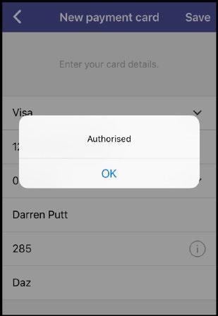 3 When the payment card has been authorised tap 'OK' Tap back arrow at the top of