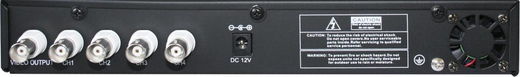 2.2 Rear Panel QSD004 User s Manual 1 BNC video output 4 BNC video inputs Fan Power Supply Input Grounding Terminal USB Port is located on the right side of the case. 2.
