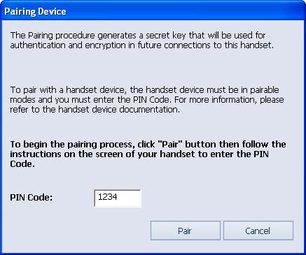 To begin the pairing process, you can take the default PIN Code or enter your own PIN Code, click Pair and then follow the on-screen instruction on your handset.