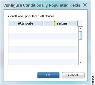 Double-click the And Optionally Populate cell, then click the underlined ellipsis [...]. The Configure Conditionally Populated Field dialog box appears (Figure 3-9). 2.