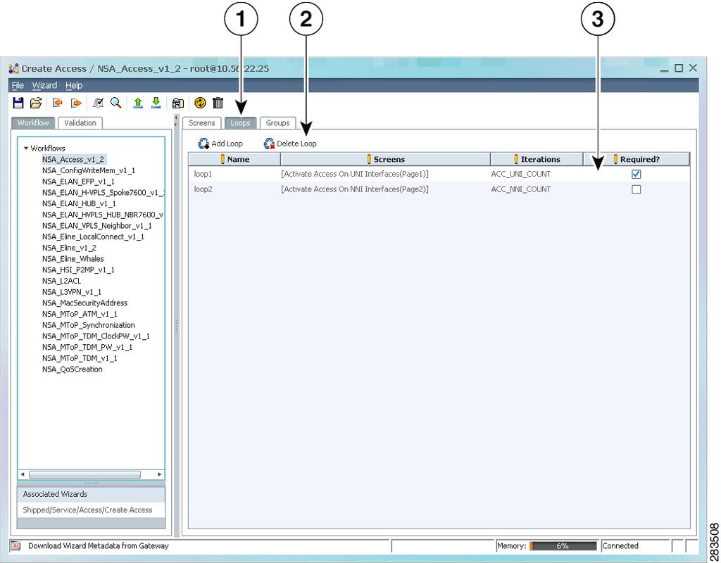 Cisco Prime Network Activation Wizard Builder GUI Chapter 3 Wizard Loops Wizard loops are defined on the Prime Network AWB Loops tab.