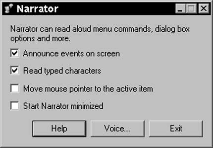 In the resulting Narrator dialog box, select any of the following check boxes (as shown in Figure 10-3): Announce events on screen Read typed characters Move mouse pointer to active item Start