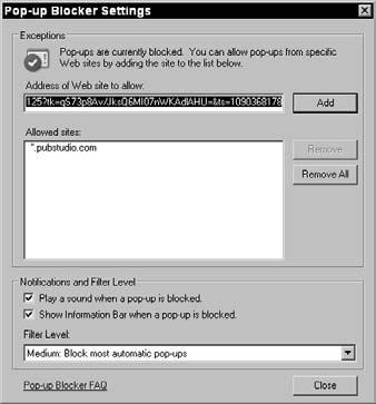 Chapter 12: Extending Windows XP Functionality with Service Pack 2 Set Up Pop-Up Blocker 1. With Internet Explorer open, choose Tools Pop-Up Blocker Pop-Up Blocker Settings. 2. In the Pop-Up Blocker Settings dialog box, shown in Figure 12-1, enter a URL in the Address of Web Site to Allow text box.