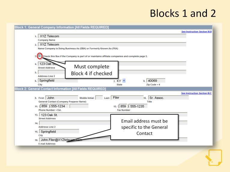 Now let s look at Blocks 1 and 2 of the form. In Block 1, we re asked to enter some general company information, such as the name and address of our company.