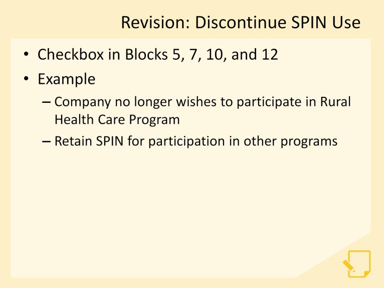 So far, we ve seen how to obtain a SPIN and how to add a program to that SPIN. Now let s look at how to remove a program from a SPIN. This is done using a checkbox found in Blocks 5, 7, 10, and 12.