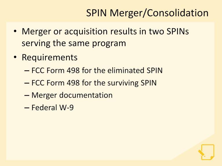 As mentioned earlier in this module, a service provider may need to merge or consolidate SPINs.