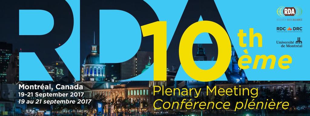 The 10th RDA Plenary Meeting will take place from 19 to 21 September 2017 in Montreal, Canada.