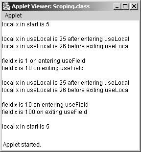 30 uselocal(); // uselocal has local x 31 usefield(); // useinstance uses Scoping's field x 32 uselocal(); // uselocal reinitializes local x 33 usefield(); // Scoping's field x retains its value 34