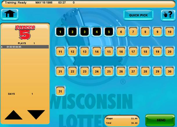 SELLING LOTTO GAMES BADGER 5 1. Touch BADGER 5 on the Home Screen. 2. Select the AMOUNT PER DRAW: [$1, $2, $3, $4, or $5]. 3. Select the number of DRAWS: [1 7]. 4.