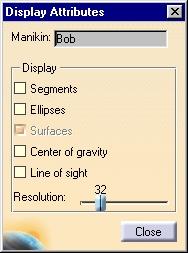 Selecting Manikin Display Attributes This procedure describes how to access the various display attributes available for your manikin. 1. Select the Display Attributes icon.