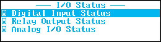 I/O STATUS SCREENS DIGITAL INPUT STATUS This screen shows the status of all eleven digital (discrete)