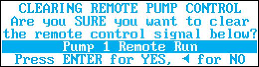 REMOTE PUMP CONTROL CLEARING A Remote Pump Run or Remote Pump Inhibit can be cleared locally by the user through the Modbus Parameters menu.